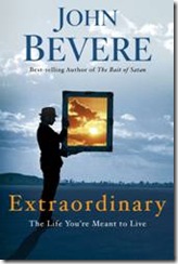John Bevere Extraordinary